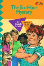 Cover art for The Six-Hour Mystery (Ready, Set, Read)