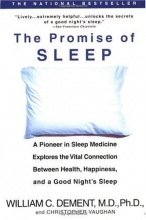 Cover art for The Promise of Sleep: A Pioneer in Sleep Medicine Explores the Vital Connection Between Health, Happiness, and a Good Night's Sleep