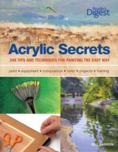 Cover art for Acrylic Secrets: 300 Tips and Techniques for Painting the Easy Way