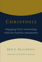 Cover art for Christosis: Engaging Paul's Soteriology with His Patristic Interpreters