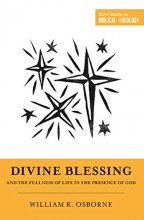 Cover art for Divine Blessing and the Fullness of Life in the Presence of God (Short Studies in Biblical Theology)