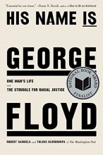 Cover art for His Name Is George Floyd: One Man's Life and the Struggle for Racial Justice