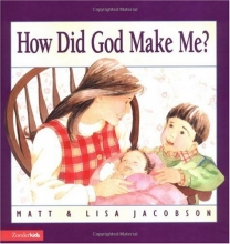 Cover art for How Did God Make Me?: The Miracle of Birth