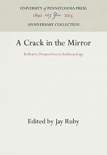 Cover art for A Crack in the Mirror: Reflexive Perspectives in Anthropology (Anniversary Collection)