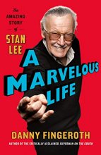 Cover art for A Marvelous Life: The Amazing Story of Stan Lee