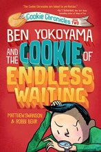Cover art for Ben Yokoyama and the Cookie of Endless Waiting (Cookie Chronicles)