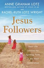Cover art for Jesus Followers: Real-Life Lessons for Igniting Faith in the Next Generation