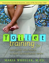 Cover art for Toilet Training for Individuals with Autism or Other Developmental Issues: Second Edition