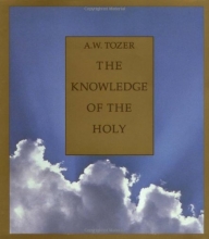 Cover art for The Knowledge of the Holy: The Attributes of God: Their Meaning in the Christian Life