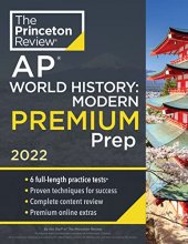 Cover art for Princeton Review AP World History: Modern Premium Prep, 2022: 6 Practice Tests + Complete Content Review + Strategies & Techniques (2022) (College Test Preparation)