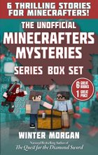 Cover art for The Unofficial Minecrafters Mysteries Series Box Set: 6 Thrilling Stories for Minecrafters! (Unofficial Minecrafters Mysteries, 1-6)