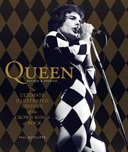 Cover art for Queen, Revised & Updated: The Ultimate Illustrated History of the Crown Kings of Rock