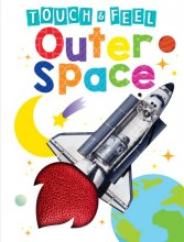 Cover art for Outer Space - Children's Touch and Feel Board Book - Sensory Board Book