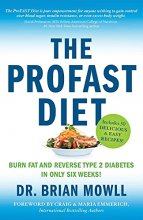 Cover art for The ProFAST Diet: Burn Fat and Reverse Type 2 Diabetes in Only Six Weeks