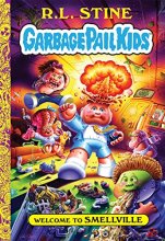 Cover art for Welcome to Smellville (Garbage Pail Kids Book 1)