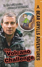 Cover art for The Volcano Challenge (Bear Grylls Adventures)