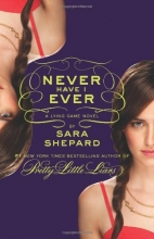 Cover art for Never Have I Ever (The Lying Game #2)