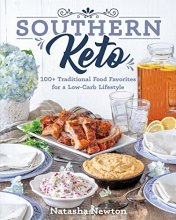 Cover art for Southern Keto: 100+ Traditional Food Favorites for a Low-Carb Lifestyle