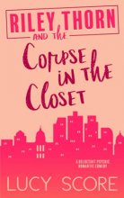 Cover art for Riley Thorn and the Corpse in the Closet