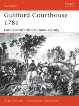 Cover art for Guilford Courthouse 1781: Lord Cornwallis's Ruinous Victory (Campaign)