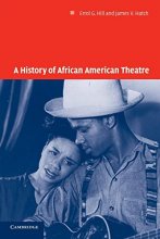 Cover art for A History of African American Theatre (Cambridge Studies in American Theatre and Drama, Series Number 18)
