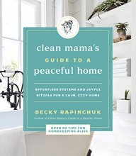 Cover art for Clean Mama's Guide to a Peaceful Home: Effortless Systems and Joyful Rituals for a Calm, Cozy Home