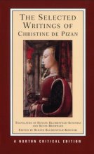 Cover art for The Selected Writings of Christine De Pizan (Norton Critical Editions)
