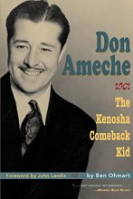 Cover art for Don Ameche: The Kenosha Comeback Kid