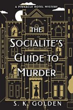 Cover art for The Socialite's Guide to Murder (A Pinnacle Hotel Mystery)