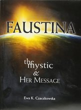 Cover art for Faustina: The Mystic and Her Message: The Mystic and Her Message