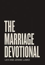 Cover art for The Marriage Devotional: 52 Days to Strengthen the Soul of Your Marriage