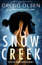 Cover art for Snow Creek: An absolutely gripping mystery thriller (Detective Megan Carpenter)