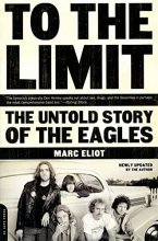 Cover art for To The Limit: The Untold Story of the Eagles