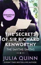 Cover art for The Secrets of Sir Richard Kenworthy (Smythe-Smith Quartet)