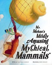 Cover art for Mr. Mehan’s Mildly Amusing Mythical Mammals