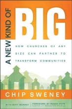 Cover art for New Kind of Big, A: How Churches of Any Size Can Partner to Transform Communities