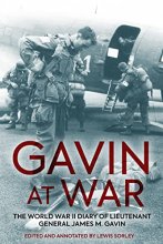 Cover art for Gavin at War: The World War II Diary of Lieutenant General James M. Gavin