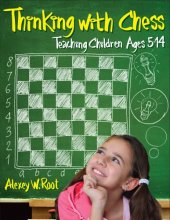 Cover art for Thinking with Chess: Teaching Children Ages 5-14