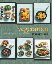 Cover art for Step By Step Vegetarian (Visual Step by Step)