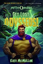 Cover art for Get Lost, Odysseus! (Myth-O-Mania)