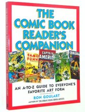 Cover art for The Comic Book Reader's Companion: An A-To-Z Guide to Everyone's Favorite Art Form