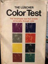 Cover art for The Lüscher Color Test: The Remarkable Test That Reveals Personality Through Color