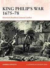 Cover art for King Philip's War 1675–76: America's Deadliest Colonial Conflict (Campaign)