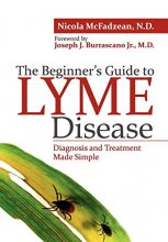 Cover art for The Beginner's Guide to Lyme Disease: Diagnosis and Treatment Made Simple