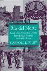 Cover art for Rio Del Norte: People of the Upper Rio Grande from Earliest Times to the Pueblo Revolt