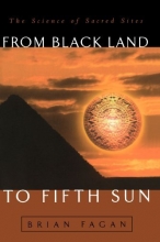 Cover art for From Black Land To Fifth Sun: The Science Of Sacred Sites (Helix Books)