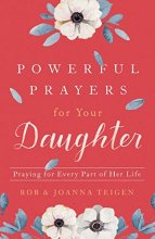 Cover art for Powerful Prayers for Your Daughter: Praying for Every Part of Her Life