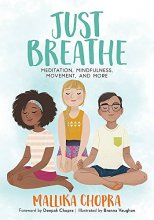 Cover art for Just Breathe: Meditation, Mindfulness, Movement, and More (Just Be Series)