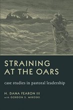 Cover art for Straining at the Oars: Case Studies in Pastoral Leadership