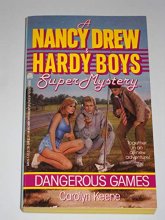 Cover art for Dangerous Games (Nancy Drew & Hardy Boys Super Mysteries #4)